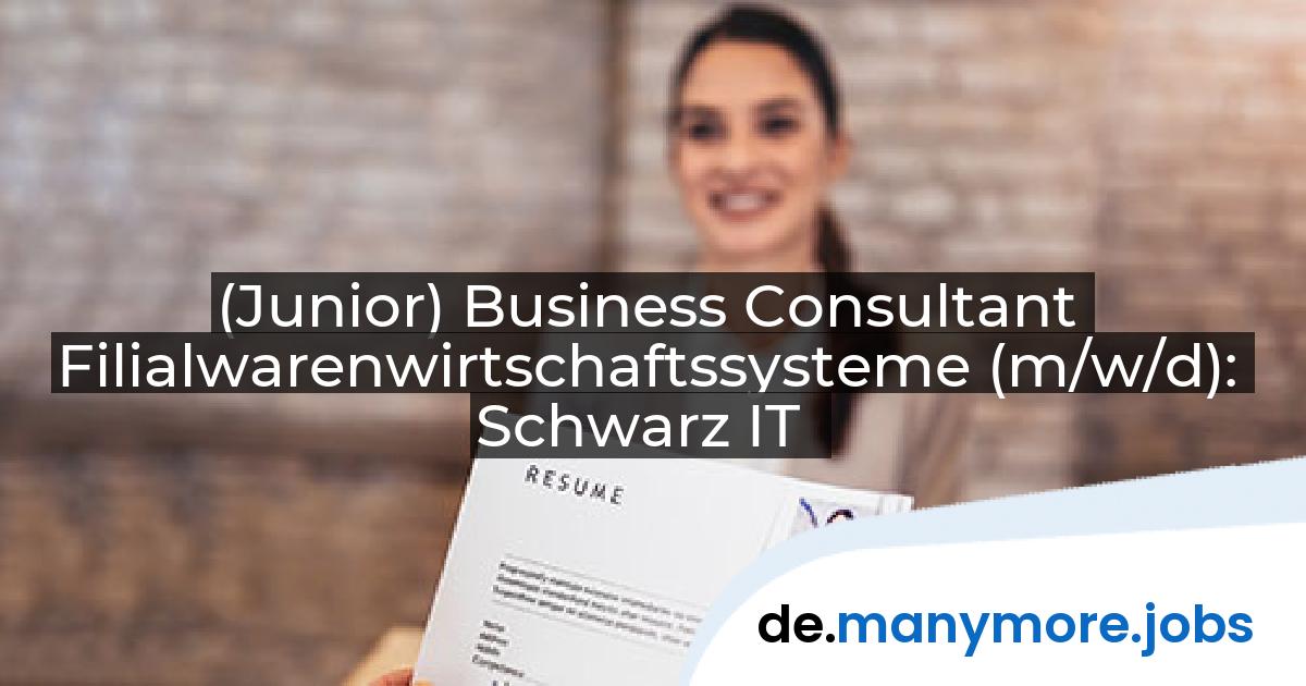 (Junior) Business Consultant Filialwarenwirtschaftssysteme (m/w/d): Schwarz IT | manymore.jobs