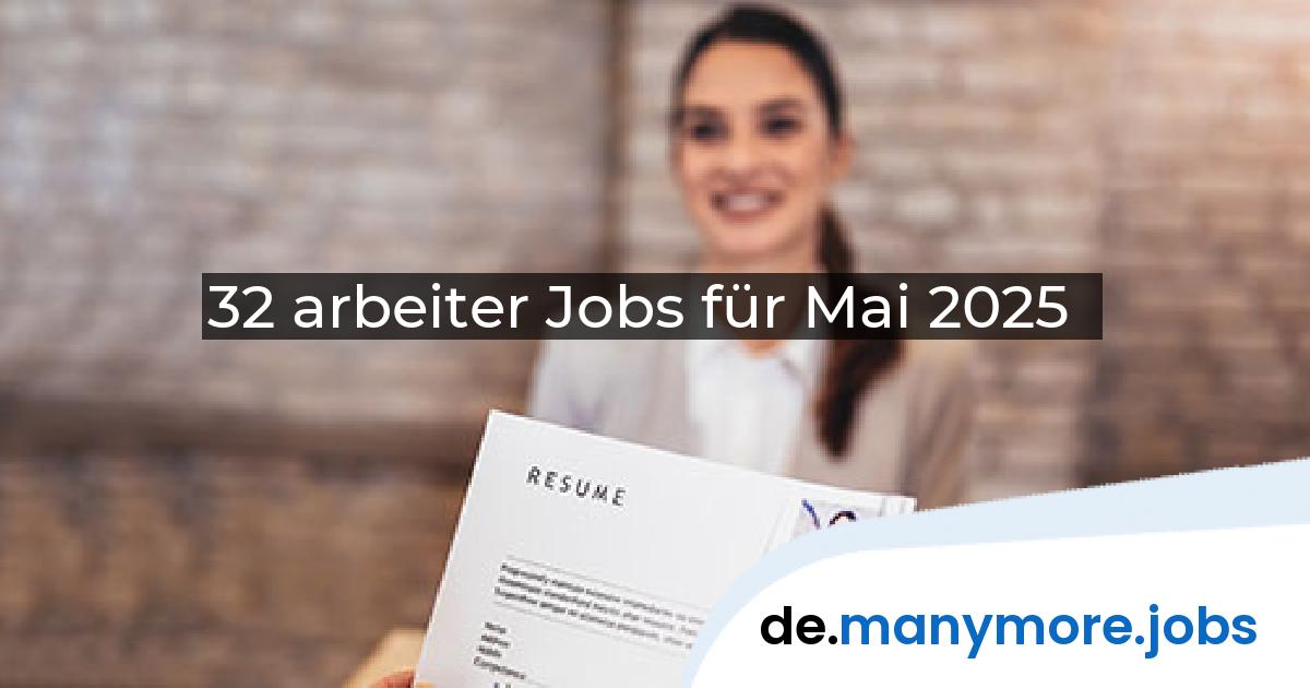 32 arbeiter Jobs für Mai 2025 | manymore.jobs