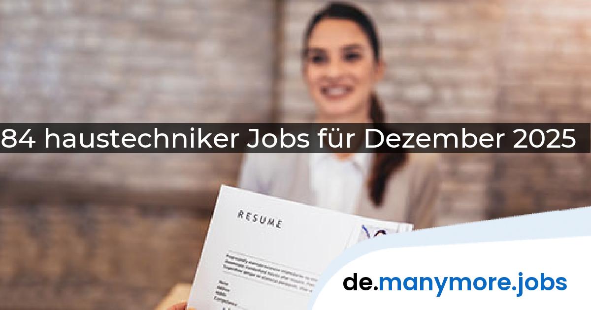 84 haustechniker Jobs für Dezember 2025 | manymore.jobs