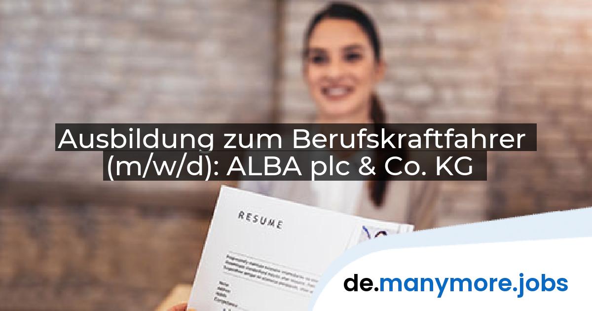 Ausbildung zum Berufskraftfahrer (m/w/d): ALBA plc & Co. KG | manymore.jobs
