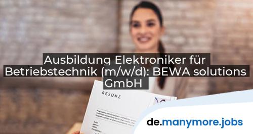 Ausbildung Elektroniker für Betriebstechnik (m/w/d): BEWA solutions GmbH | manymore.jobs