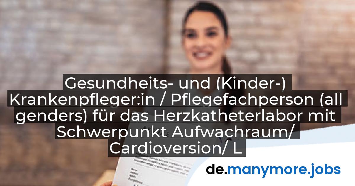 Gesundheits- und (Kinder-) Krankenpfleger:in / Pflegefachperson (all genders) für das Herzkatheterlabor mit Schwerpunkt Aufwachraum/ Cardioversion/ Lounge: Universitätsklinikum Hamburg-Eppendorf | manymore.jobs