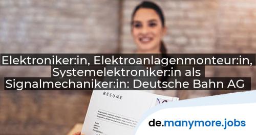 Elektroniker:in, Elektroanlagenmonteur:in, Systemelektroniker:in als Signalmechaniker:in: Deutsche Bahn AG | manymore.jobs