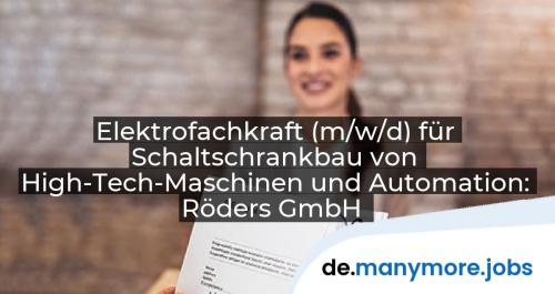 Elektrofachkraft (m/w/d) für Schaltschrankbau von High-Tech-Maschinen und Automation: Röders GmbH | manymore.jobs