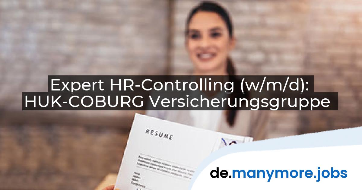 Expert HR-Controlling (w/m/d): HUK-COBURG Versicherungsgruppe | manymore.jobs