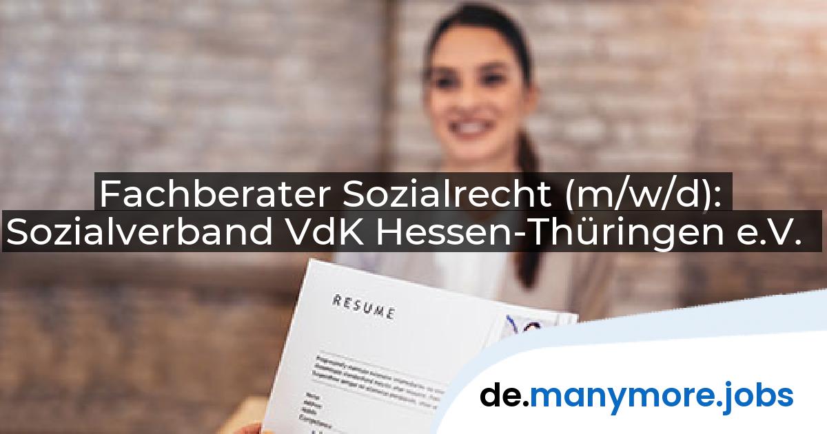 Fachberater Sozialrecht (m/w/d): Sozialverband VdK Hessen-Thüringen e.V. | manymore.jobs