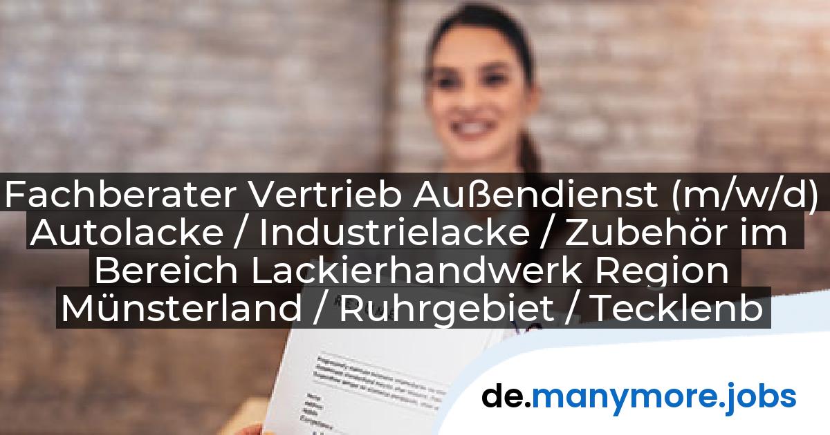 Fachberater Vertrieb Außendienst (m/w/d) Autolacke / Industrielacke / Zubehör im Bereich Lackierhandwerk Region Münsterland / Ruhrgebiet / Tecklenburger Land: WULFF GmbH u. Co. KG | manymore.jobs