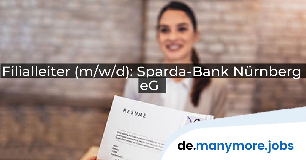 Filialleiter (m/w/d): Sparda-Bank Nürnberg eG | manymore.jobs