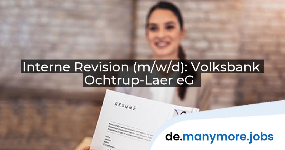 Interne Revision (m/w/d): Volksbank Ochtrup-Laer eG | manymore.jobs