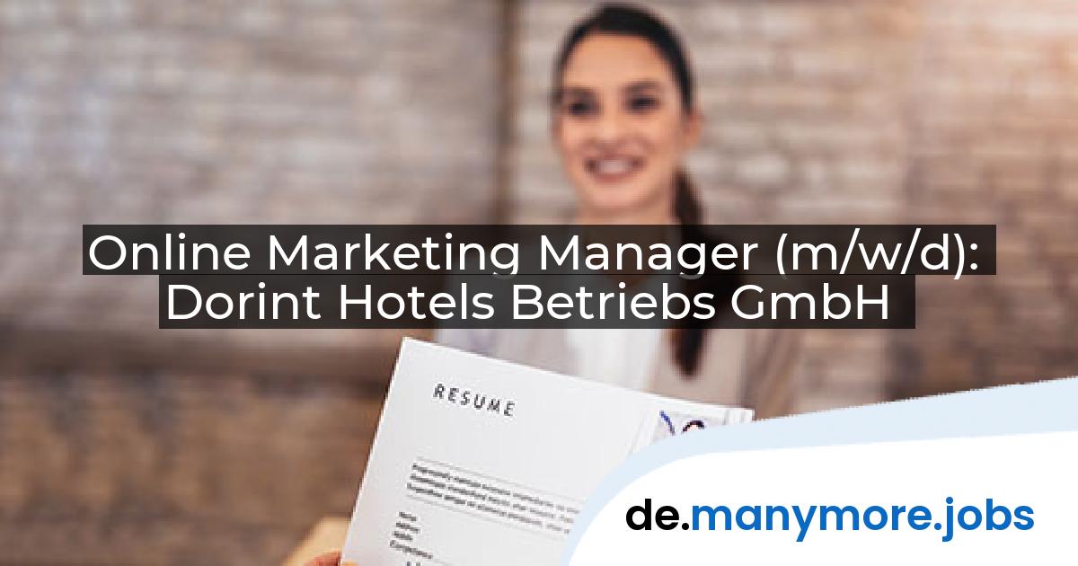 Online Marketing Manager (m/w/d): Dorint Hotels Betriebs GmbH | manymore.jobs