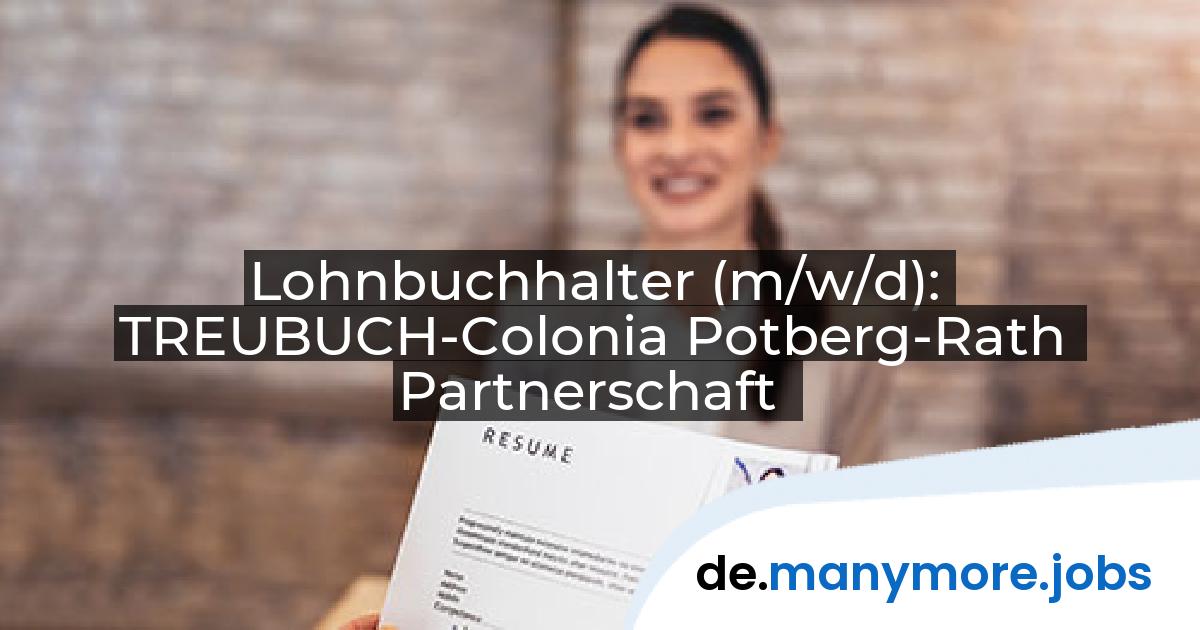 Lohnbuchhalter (m/w/d): TREUBUCH-Colonia Potberg-Rath Partnerschaft | manymore.jobs
