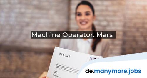 Machine Operator: Mars | manymore.jobs