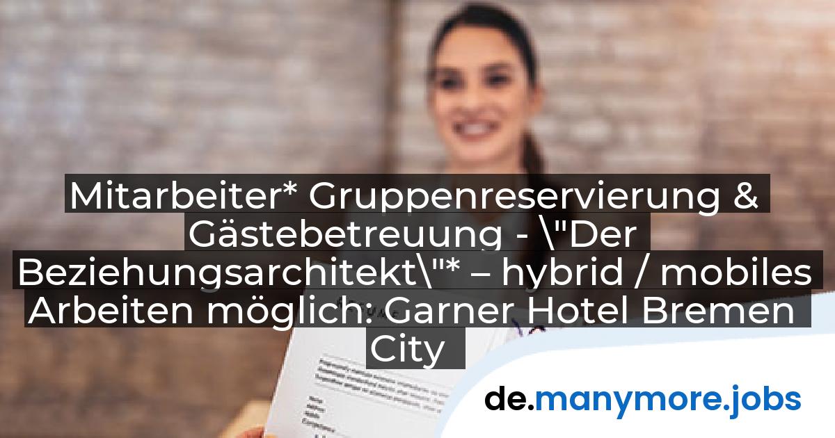 Mitarbeiter* Gruppenreservierung & Gästebetreuung - \