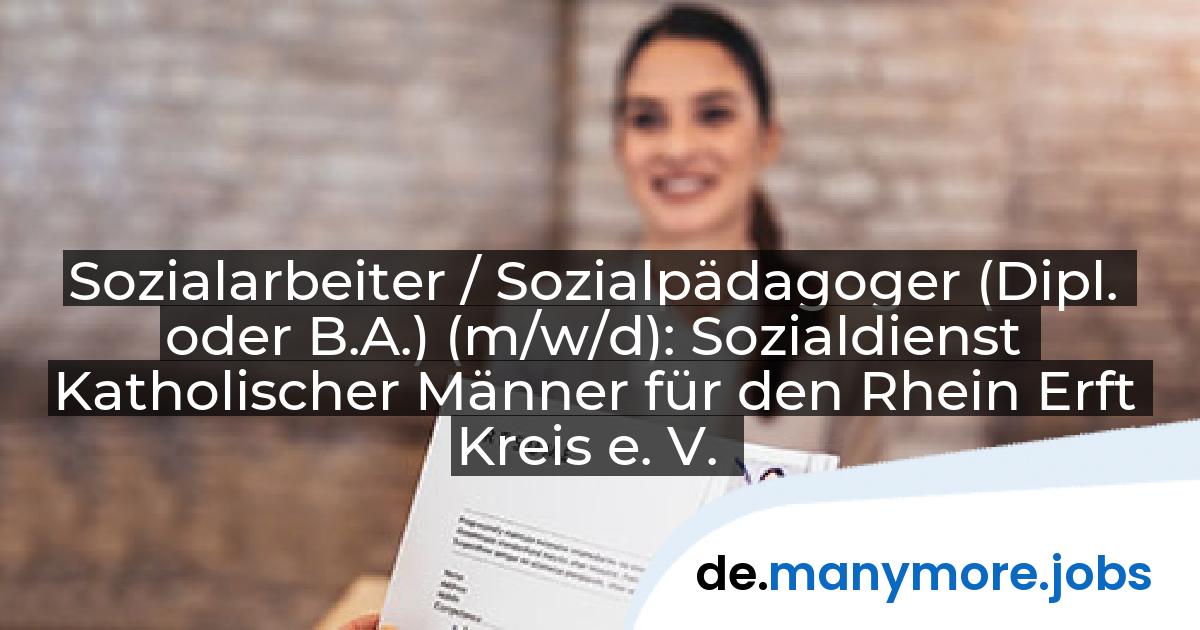 Sozialarbeiter / Sozialpädagoger (Dipl. oder B.A.) (m/w/d): Sozialdienst Katholischer Männer für den Rhein Erft Kreis e. V. | manymore.jobs