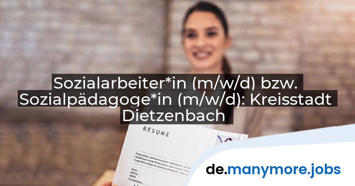 Sozialarbeiter*in (m/w/d) bzw. Sozialpädagoge*in (m/w/d): Kreisstadt Dietzenbach | manymore.jobs