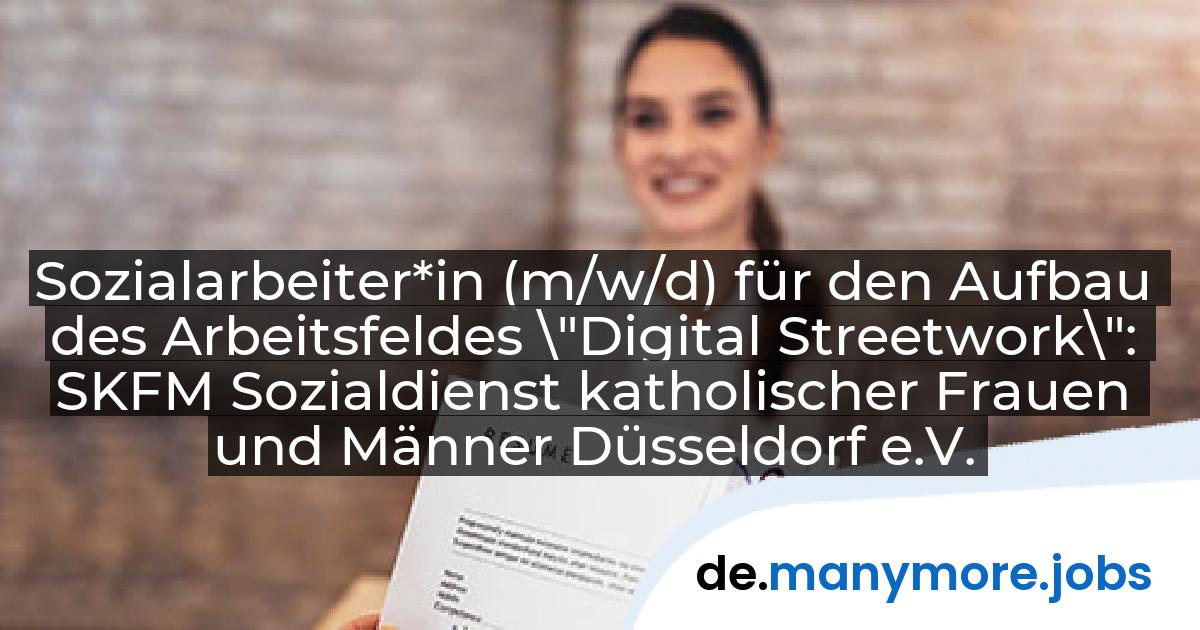 Sozialarbeiter*in (m/w/d) für den Aufbau des Arbeitsfeldes \