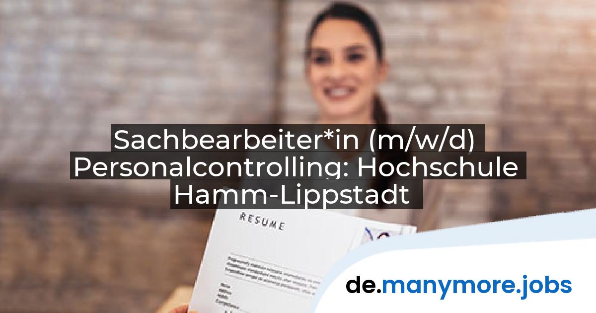 Sachbearbeiter*in (m/w/d) Personalcontrolling: Hochschule Hamm-Lippstadt | manymore.jobs