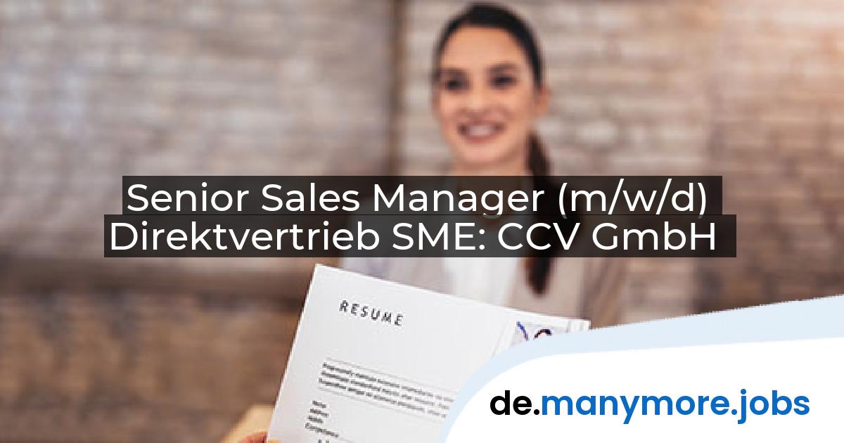 Senior Sales Manager (m/w/d) Direktvertrieb SME: CCV GmbH | manymore.jobs