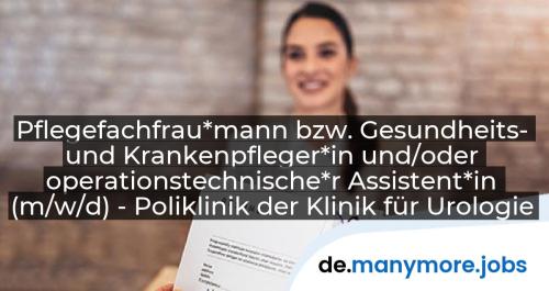 Pflegefachfrau*mann bzw. Gesundheits- und Krankenpfleger*in und/oder operationstechnische*r Assistent*in (m/w/d) - Poliklinik der Klinik für Urologie: Universitätsklinikum Bonn | manymore.jobs