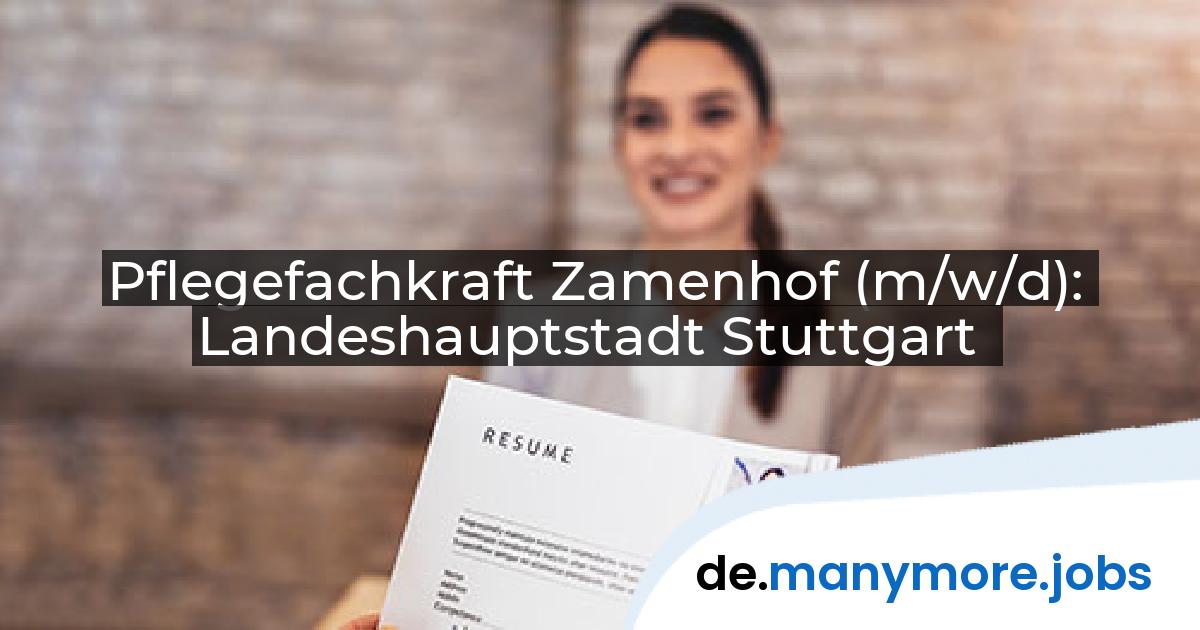Pflegefachkraft Zamenhof (m/w/d): Landeshauptstadt Stuttgart | manymore.jobs