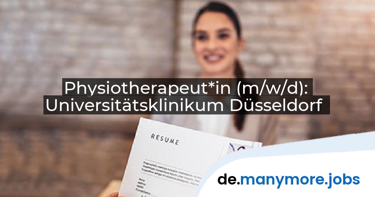 Physiotherapeut*in (m/w/d): Universitätsklinikum Düsseldorf | manymore.jobs