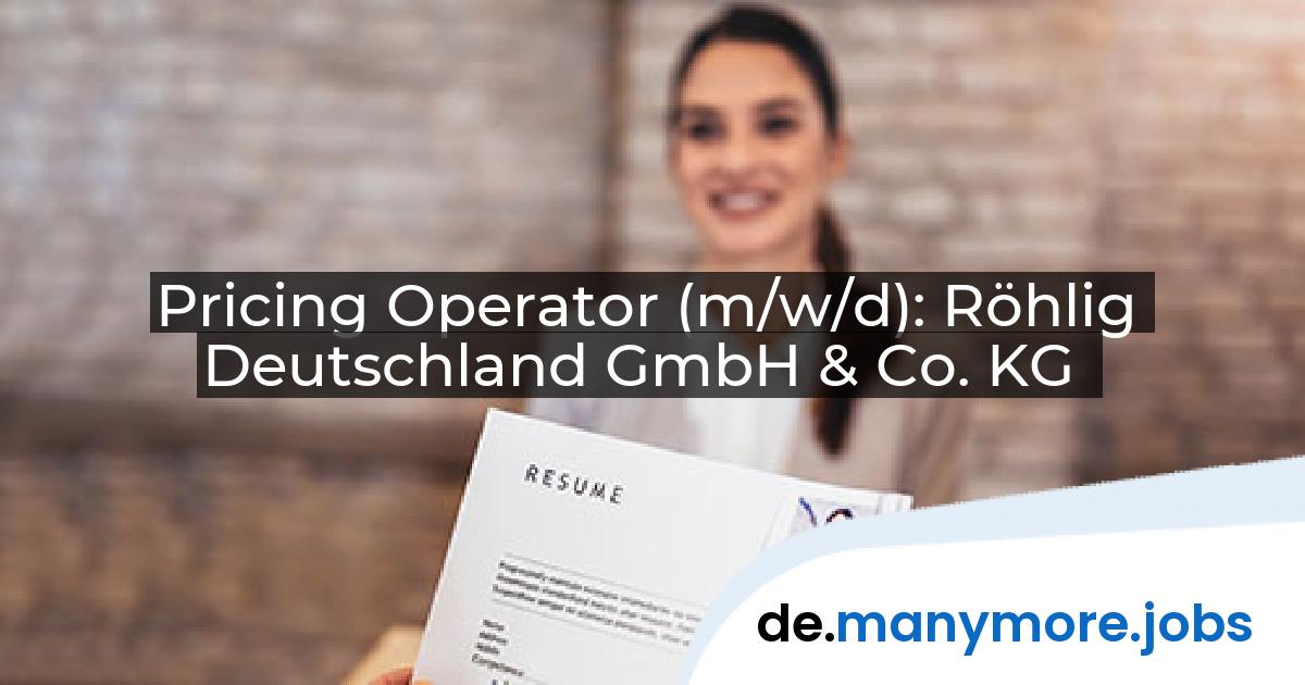 Pricing Operator (m/w/d): Röhlig Deutschland GmbH & Co. KG | manymore.jobs