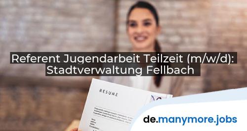 Referent Jugendarbeit Teilzeit (m/w/d): Stadtverwaltung Fellbach | manymore.jobs