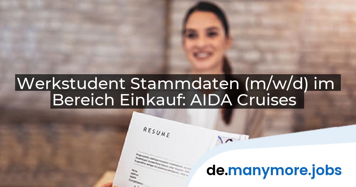 Werkstudent Stammdaten (m/w/d) im Bereich Einkauf: AIDA Cruises | manymore.jobs