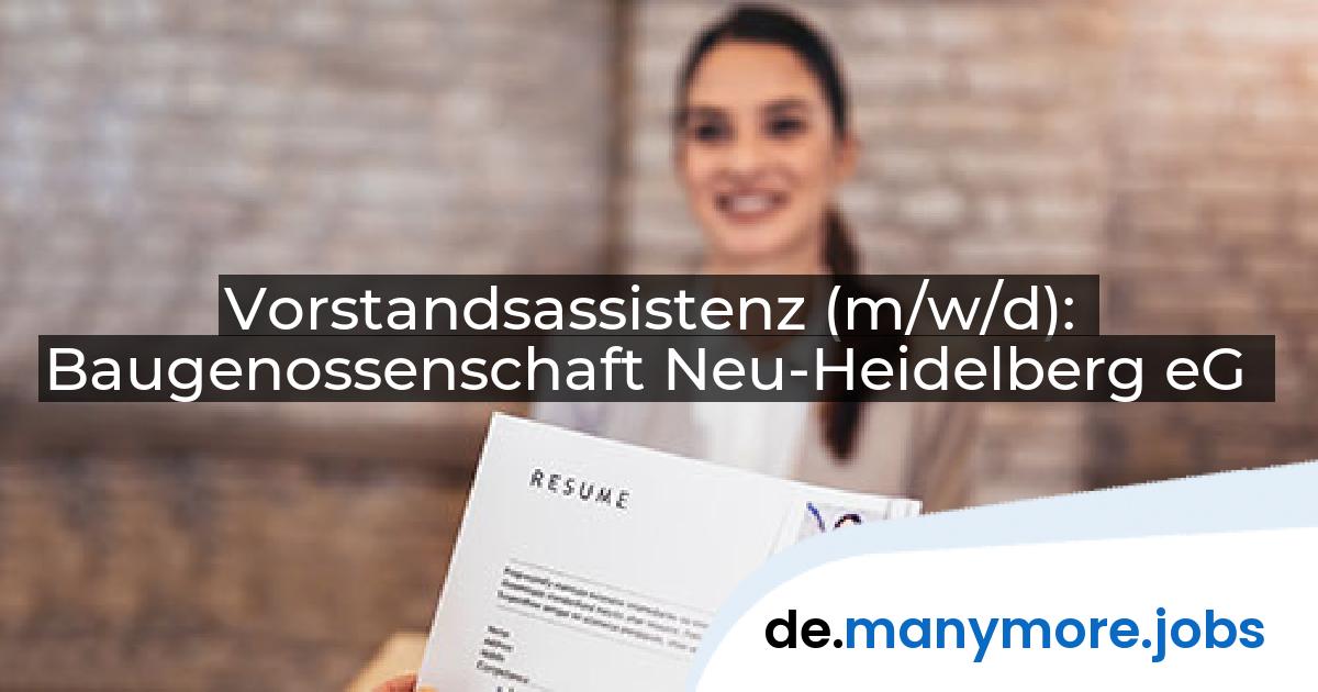 Vorstandsassistenz (m/w/d): Baugenossenschaft Neu-Heidelberg eG | manymore.jobs