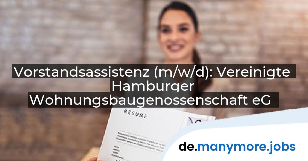 Vorstandsassistenz (m/w/d): Vereinigte Hamburger Wohnungsbaugenossenschaft eG | manymore.jobs