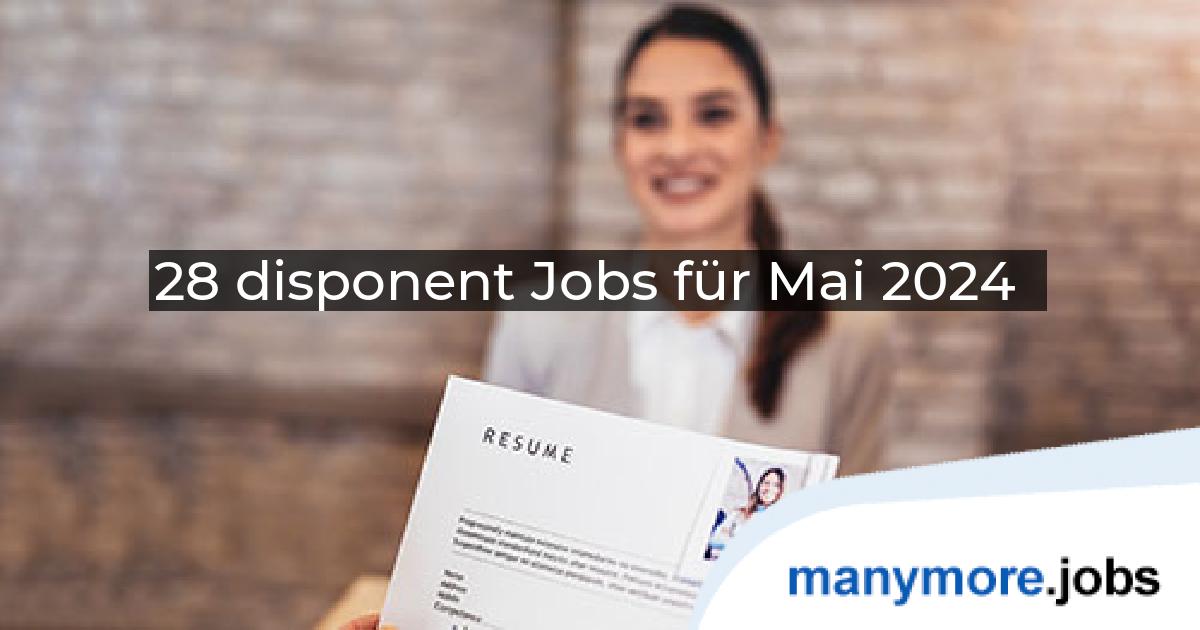28 disponent Jobs für Mai 2024 | manymore.jobs