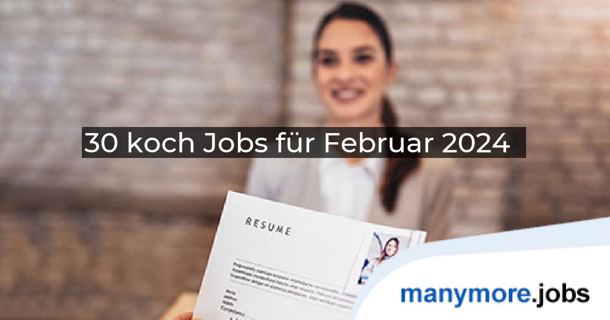 30 koch Jobs für Februar 2024 | manymore.jobs