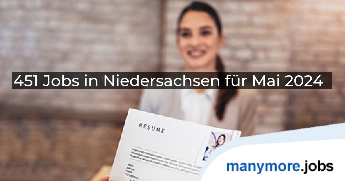451 Jobs in Niedersachsen für Mai 2024 | manymore.jobs