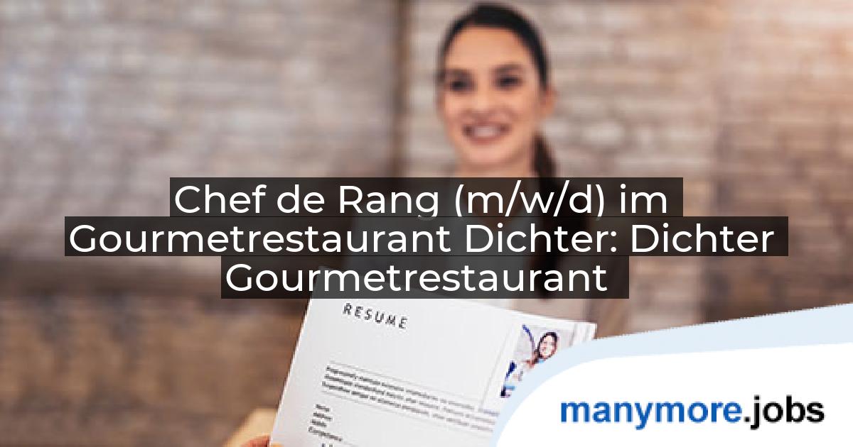 Chef de Rang (m/w/d) im Gourmetrestaurant Dichter: Dichter Gourmetrestaurant | manymore.jobs