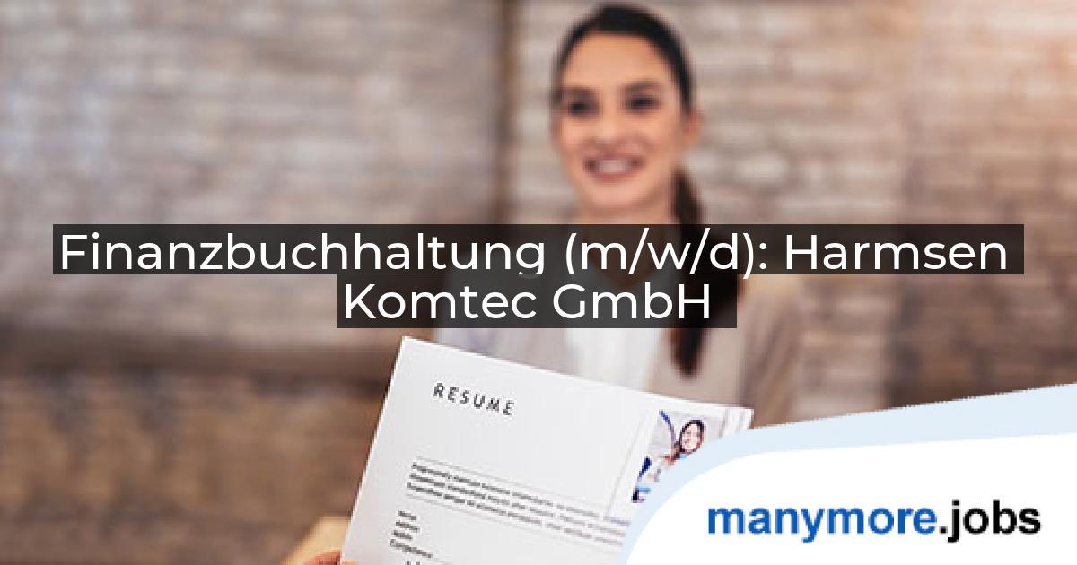 Finanzbuchhaltung (m/w/d): Harmsen Komtec GmbH | manymore.jobs