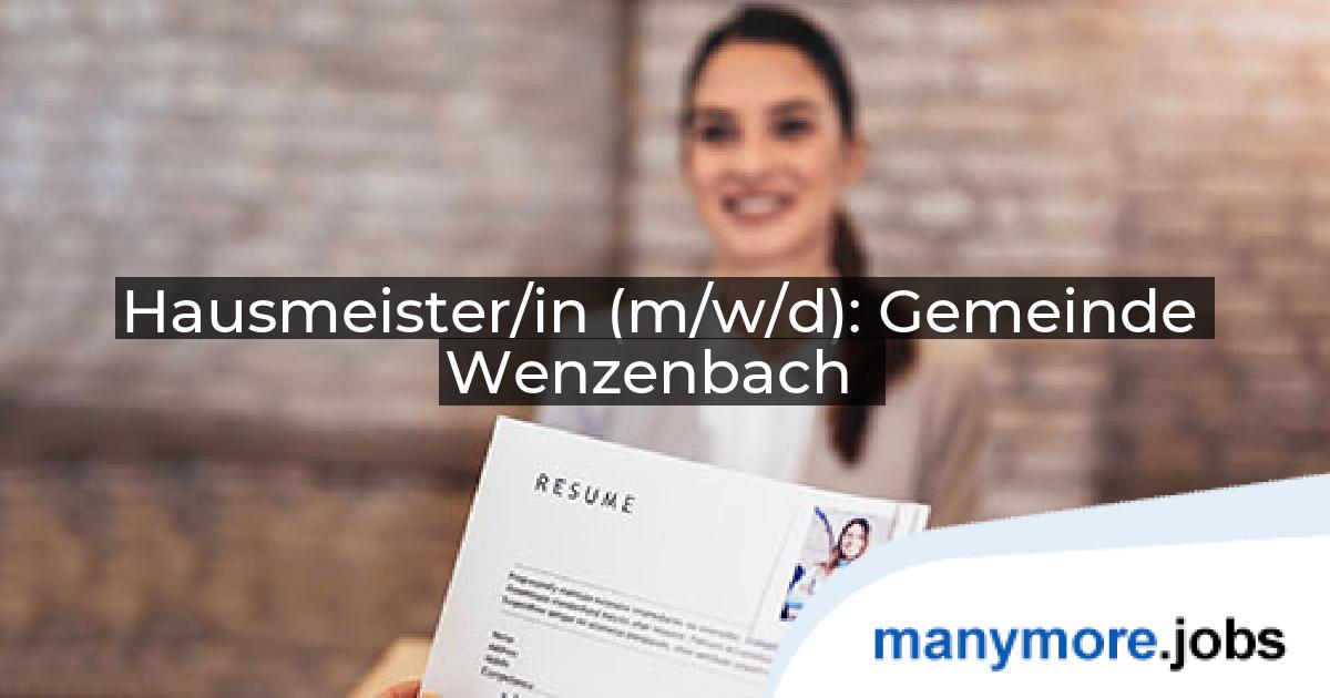 Hausmeister/in (m/w/d): Gemeinde Wenzenbach | manymore.jobs
